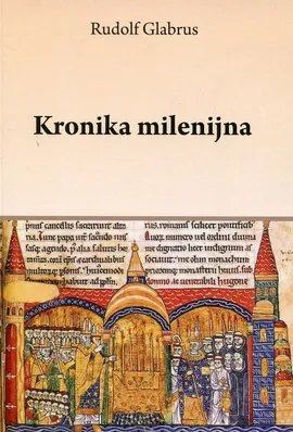 Kronika milenijna - Rudolf Glabrus