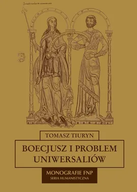 Boecjusz i problem uniwersaliów - Tomasz Tiuryn