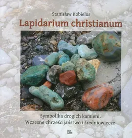 Lapidarium Christianum - Stanisław Kobielus