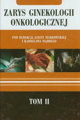 Zarys ginekologii onkologicznej Tom 2 - Outlet