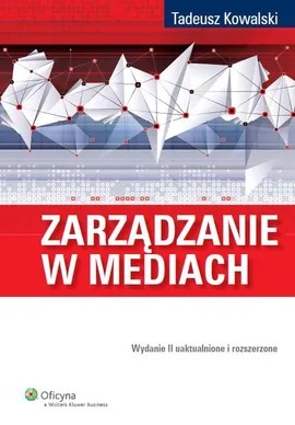 Zarządzanie w mediach - Outlet - Tadeusz Kowalski