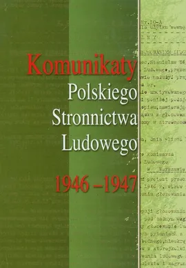Komunikaty Polskiego Stronnictwa Ludowego 1946-1947