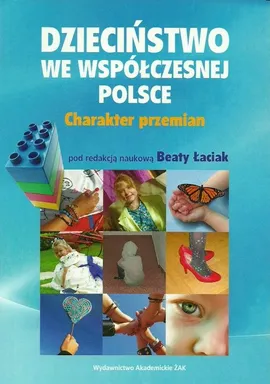 Dzieciństwo we współczesnej Polsce