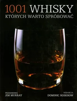 1001 whisky których warto spróbować - Outlet - Jim Murray, Dominic Roskrow