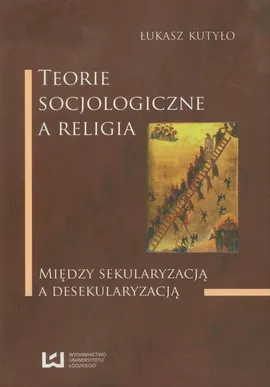 Teorie socjologiczne a religia - Łukasz Kutyło