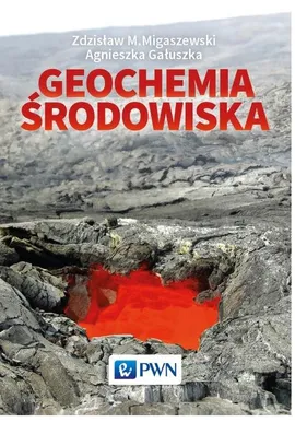 Geochemia środowiska - Outlet - Agnieszka Gałuszka, Migaszewski Zdzisław M.