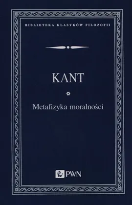 Metafizyka moralności - Outlet - Immanuel Kant