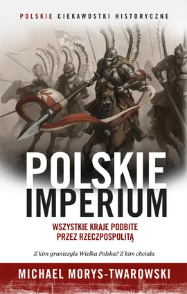 Polskie Imperium - Outlet - Michael Morys-Twarowski