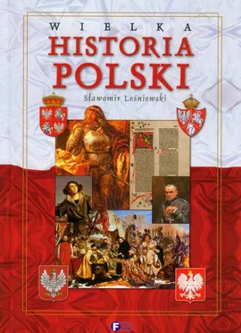 Wielka historia Polski - Outlet - Sławomir Leśniewski
