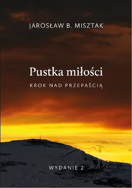 Pustka miłości Krok nad przepaścią - Misztak Jarosław Bogusław