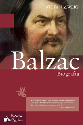 Balzac Biografia - Stefan Zweig