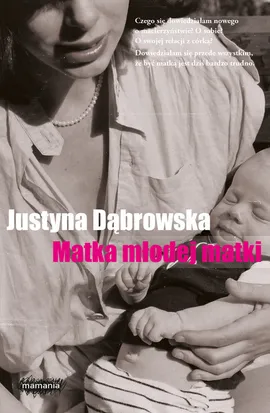 Matka młodej matki - Justyna Dąbrowska