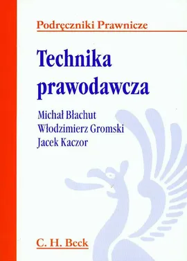 Technika prawodawcza - Michał Błachut, Włodzimierz Gromski, Jacek Kaczor