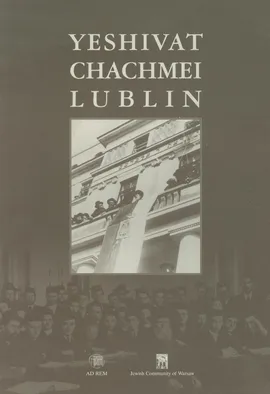 Yeshivat Chachmei Lublin - Andrzej Trzciński