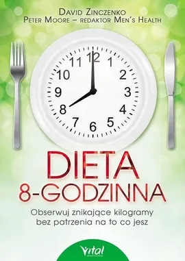 Dieta 8-godzinna - Peter Moore, David Zinczenko