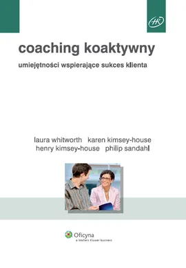 Coaching koaktywny - Outlet - Henry Kimsey-House, Karen Kimsey-House, Phillip Sandahl, Laura Whitworth