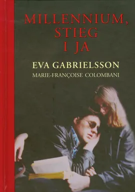Millennium Stieg i ja - Marie-Francoise Colombani, Eva Gabrielsson