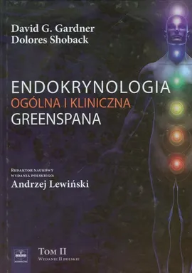 Endokrynologia ogólna i kliniczna Greenspana Tom 2 - Outlet - Gardner David G., Dolores Shoback