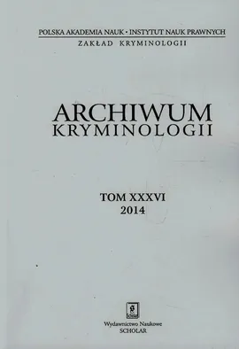 Archiwum kryminologii Tom 36