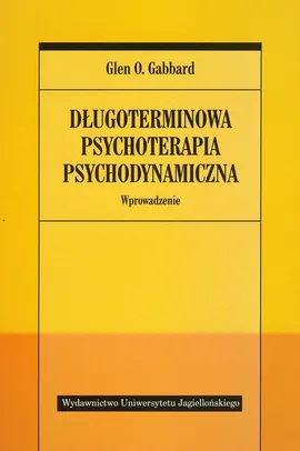 Długoterminowa psychoterapia psychodynamiczna - Outlet - Gabbard Glen O.