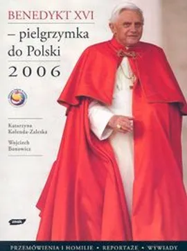 Benedykt XVI Pielgrzymka do Polski 2006 - Wojciech Bonowicz, Katarzyna Kolenda-Zaleska