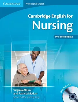 Cambridge English for Nursing Pre-intermediate + CD - Virginia Allum, Patricia McGarr