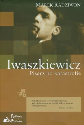 Iwaszkiewicz Pisarz po katastrofie - Outlet - Marek Radziwon