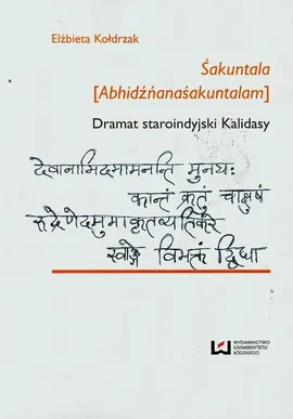 Dramat staroindyjski Kalidasy - Elżbieta Kołdrzak