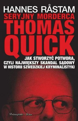 Seryjny morderca Thomas Quick - Outlet - Hannes Rastam