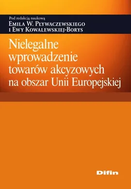 Nielegalne wprowadzenie towarów akcyzowych na obszar Unii Europejskiej