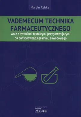 Vademecum Technika Farmaceutycznego - Marcin Rabka