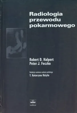 Radiologia przewodu pokarmowego - Outlet - Feczko Peter J., Halpert Robert D.