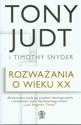 Rozważania o wieku XX - Outlet - Tony Judt, Timothy Snyder