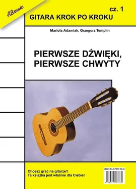 Gitara krok po kroku część 1 - Mariola Adamiak, Grzegorz Templin