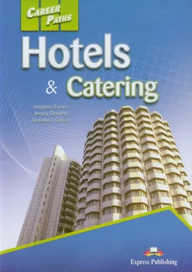 Career Paths Hotels & Catering - J. Dooley, V. Evans, V. Garza
