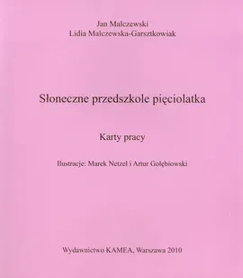 Słoneczne przedszkole pięciolatka Ćwiczenia część 2 - Lidia Malczewska-Garsztkowiak, Jan Malczewski