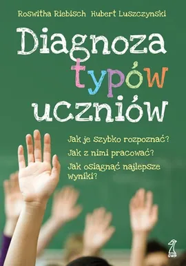 Diagnoza typów uczniów - Hubert Luszczynski, Roswitha Riebisch