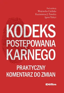 Kodeks postępowania karnego - Wojciech Cieślak, Pawelec Kazimierz J., Igor Tuleya