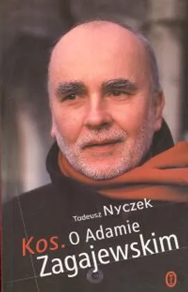 Kos O Adamie Zagajewskim - Tadeusz Nyczek
