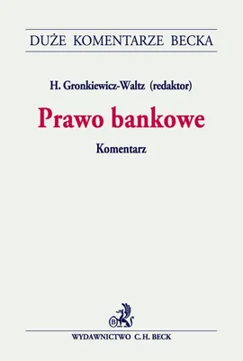 Prawo bankowe Komentarz - Izabela Flakiewicz, Michał Grabowski, Tomasz Grabowski