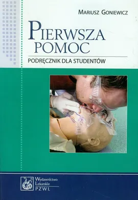 Pierwsza pomoc Podręcznik dla studentów - Outlet - Mariusz Goniewicz