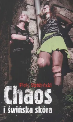 Chaos i świńska skóra - Piotr Stróżyński