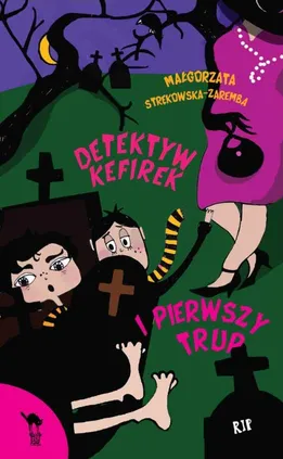 Detektyw Kefirek i pierwszy trup - Outlet - Małgorzata Strękowska-Zaremba