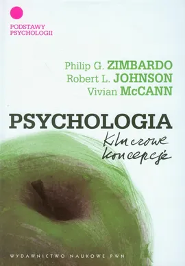 Psychologia Kluczowe koncepcje Tom 1 - Outlet - Johnson Robert L., Vivian McCann, Zimbardo Philip G.