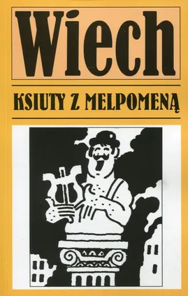 Ksiuty z Melpomeną - Wiech Stefan Wiechecki