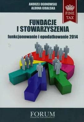 Fundacje i Stowarzyszenia funkcjonowanie i opodatkowanie 2014 - Outlet - Aldona Gibalska, Andrzej Ogonowski