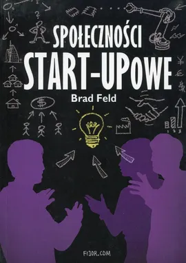 Społeczności Start-Upowe - Brad Feld