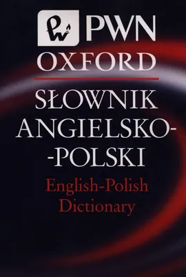 Słownik Angielsko-Polski English-Polish Dictionary PWN Oxford - Outlet