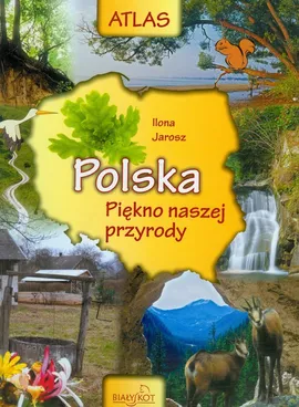 Polska piękno naszej przyrody - Outlet - Ilona Jarosz