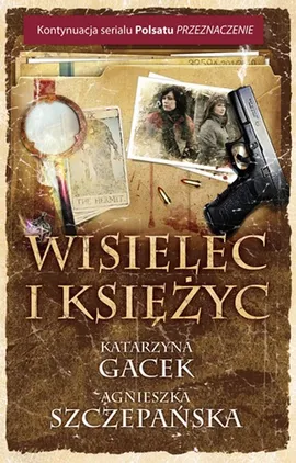 Wisielec i księżyc - Katarzyna Gacek, Agnieszka Szczepańska